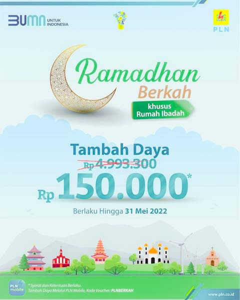 Nikmati Promo Ramadhan Berkah PLN, Tambah Daya untuk Rumah Ibadah Hanya Rp 150&nbsp;Ribu